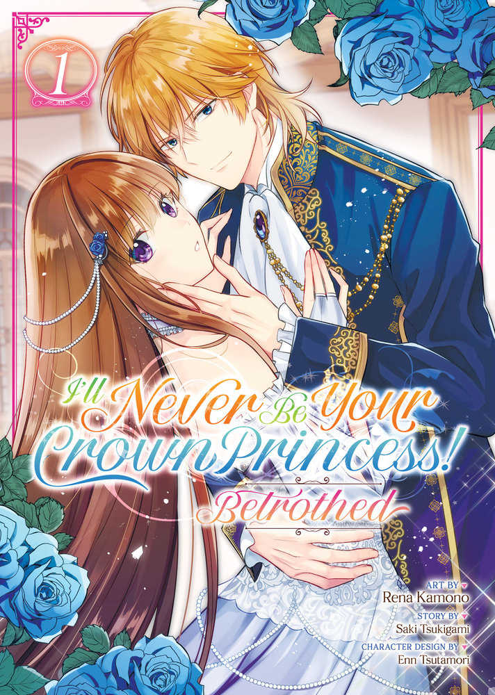 I'll Never Be Your Crown Princess! - Betrothed Volume 1
