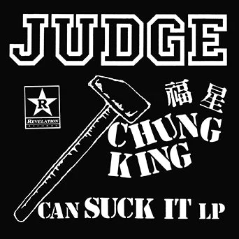 Judge – Chung King Can Suck It