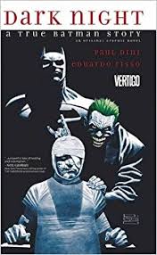 Dark Night: A True Batman Story (Pre-Owned)