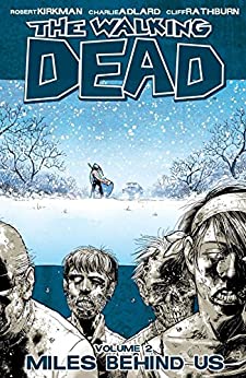 The Walking Dead Vol 2: Miles Behind Us