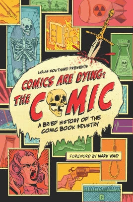 Louis Southard Presents - Comics Are Dying: The Comic