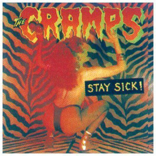 CRAMPS / STAY SICK