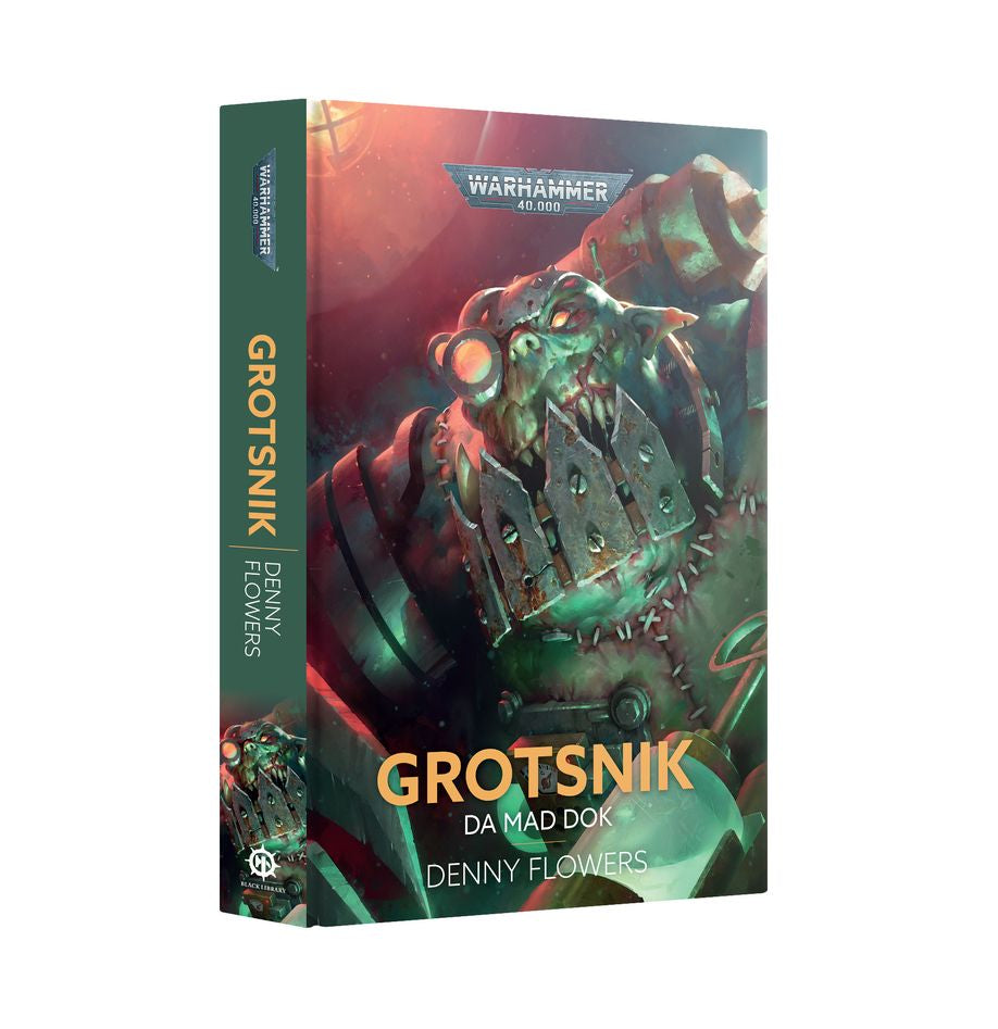 Warhammer 40,000: Grotsnik: Da Mad Dok (Hardback)