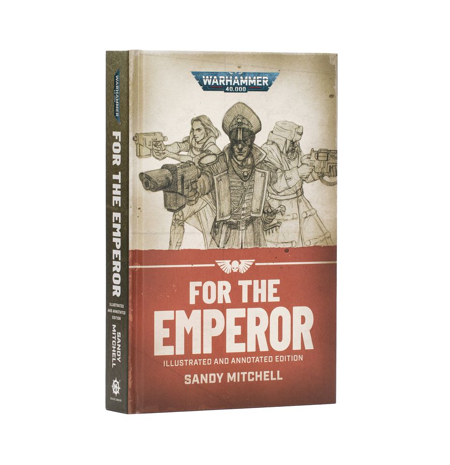 Warhammer 40k: For the Emperor – Illustrated and Annotated Edition (Hardback)