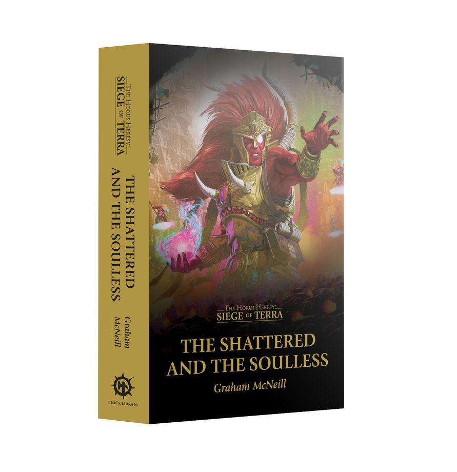 Horus Heresy: Siege of Terra: The Shattered and the Soulless (Paperback)