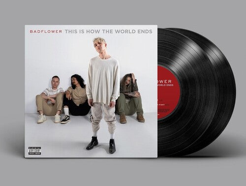 BADFLOWER / THIS IS HOW THE WORLD ENDS