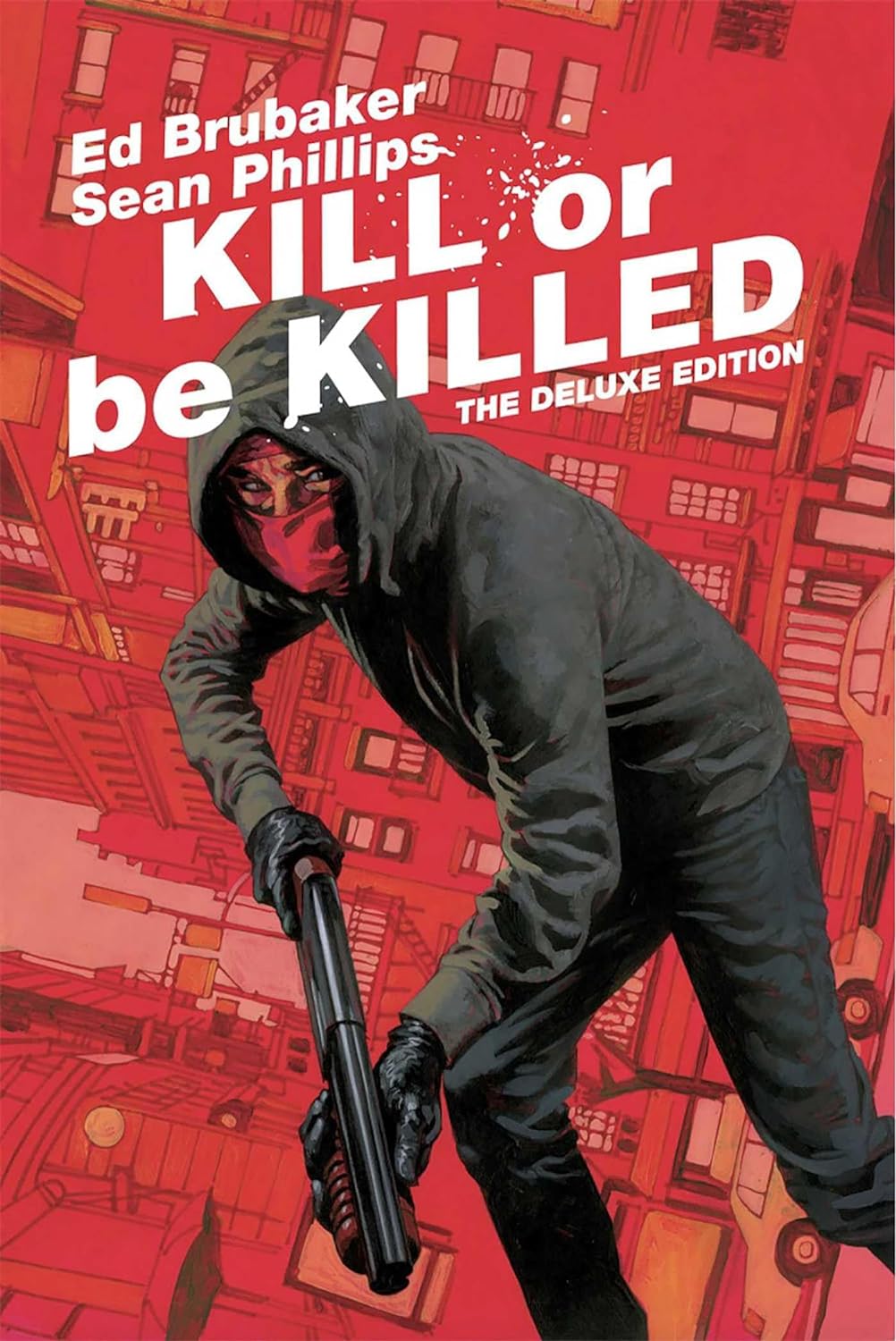 Kill or Be Killed HC
