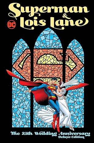 Superman & Lois Lane: The 25th Wedding Anniversary Deluxe Edition Hardcover (Pre-Owned)