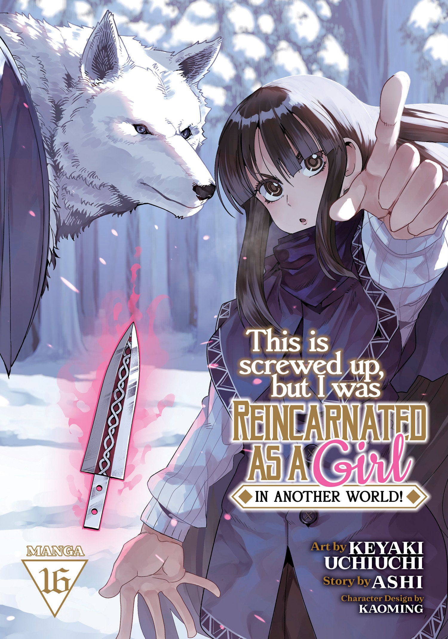 This Is Screwed Up, But I Was Reincarnated As A Girl In Another World! (Manga) Volume. 16