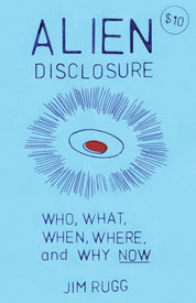 Alien Disclosure by Jim Rugg