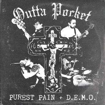 Outta Pocket - Purest Pain + D.E.M.O.