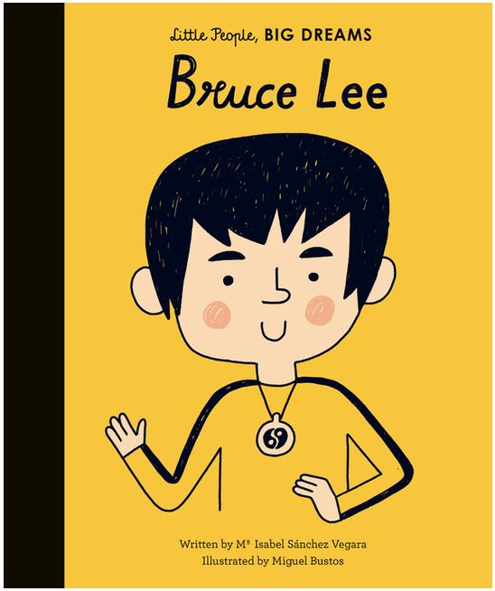 Bruce Lee (Little People, Big Dreams #29)