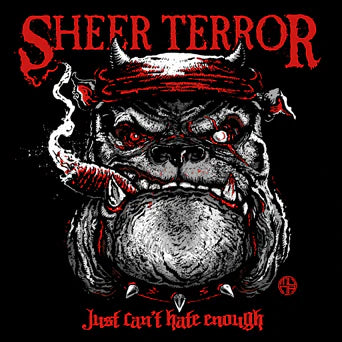 Sheer Terror - Just Can't Hate Enough