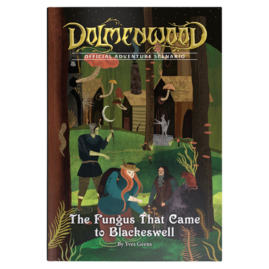Dolmenwood: Adventure & Peril in Fairytale Woods: Official Adventure Scenario: The Fungus That Came to Blackeswell