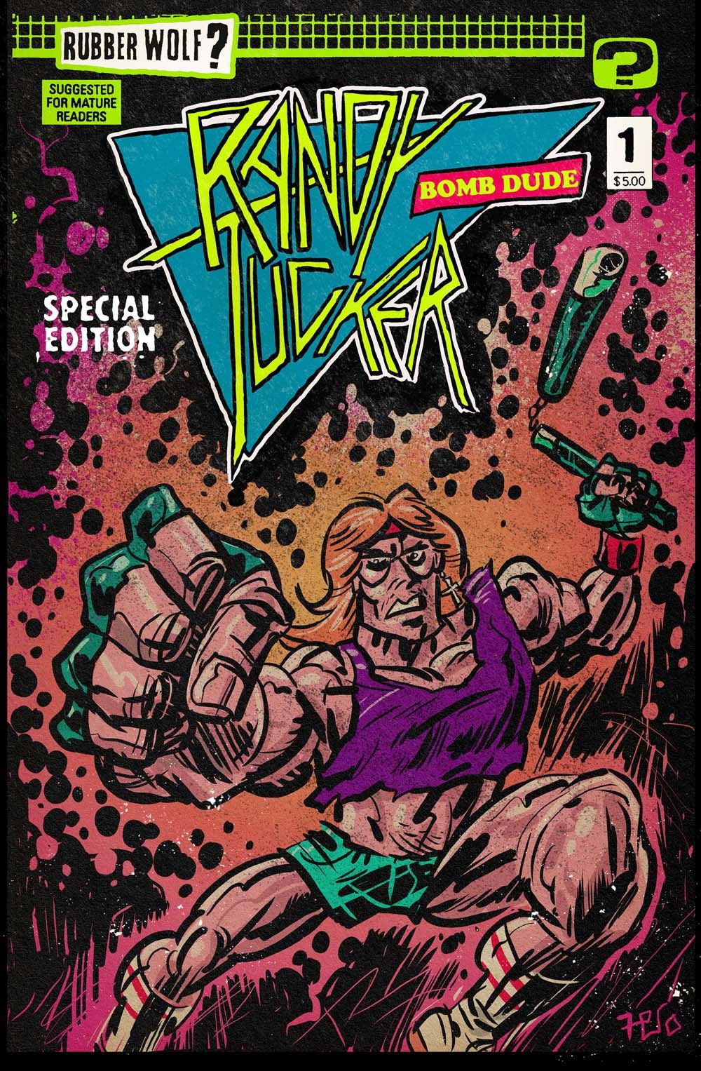 Randy Tucker: Bomb Dude, Special Edition #1 by Tony Fero