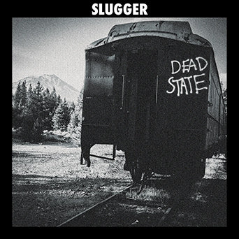 Slugger – Dead State