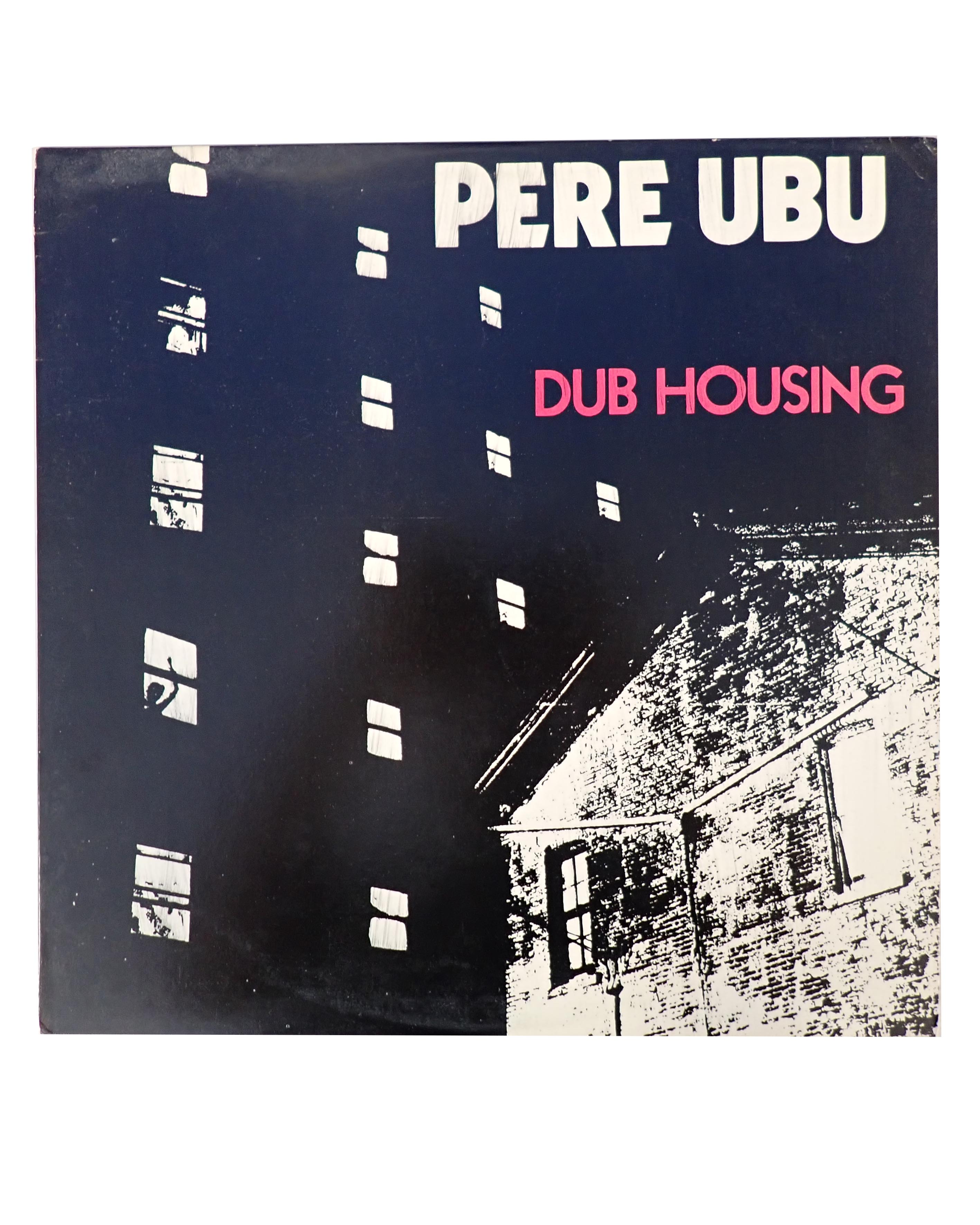 Pere Ubu - Dub Housing - Vinyl