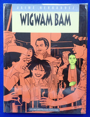 Wigwam Bam: A Love and Rockets Collection - SIGNED Hardcover (Pre-Owned)
