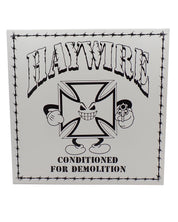 Haywire – Conditioned For Demolition - Vinyl