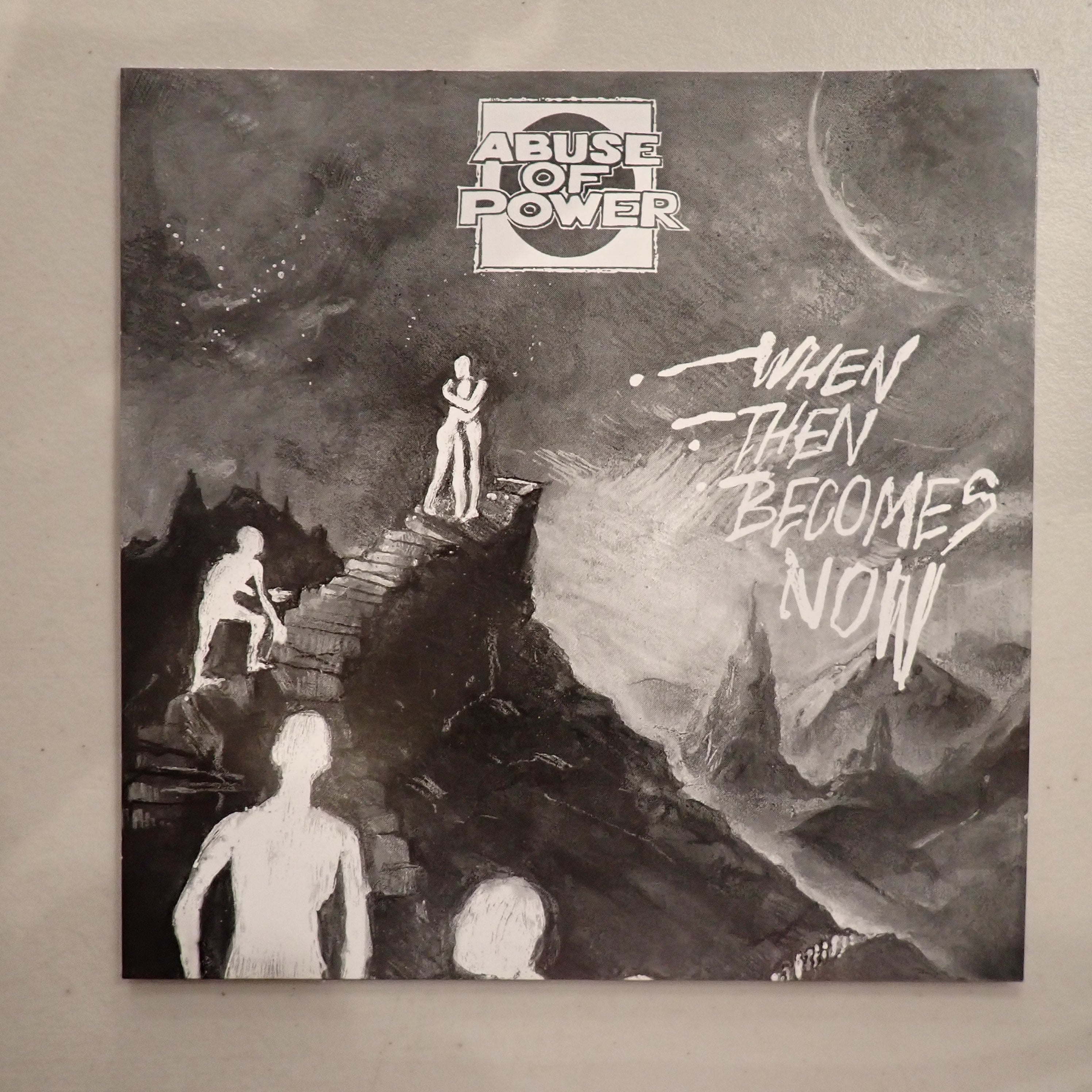 Abuse Of Power - When Then Becomes Now