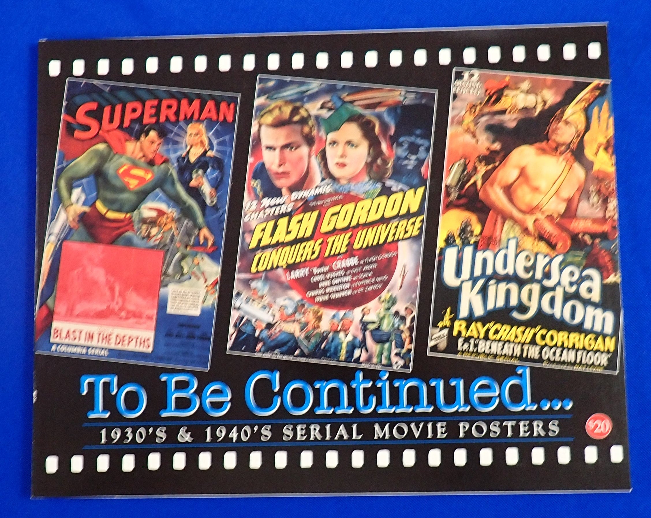 To Be Continued...1930s and 1940s Serial Movie Posters Softcover (Pre-Owned)