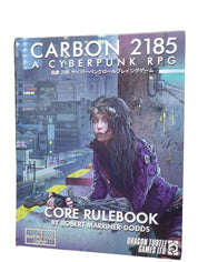 Carbon 2185: A Cyberpunk RPG Core Rulebook (USED)