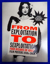 From Exploitation to Sexploitation: Four Decades of Adult Film Posters (1930's-1960's) - Softcover [Pre-Owned]