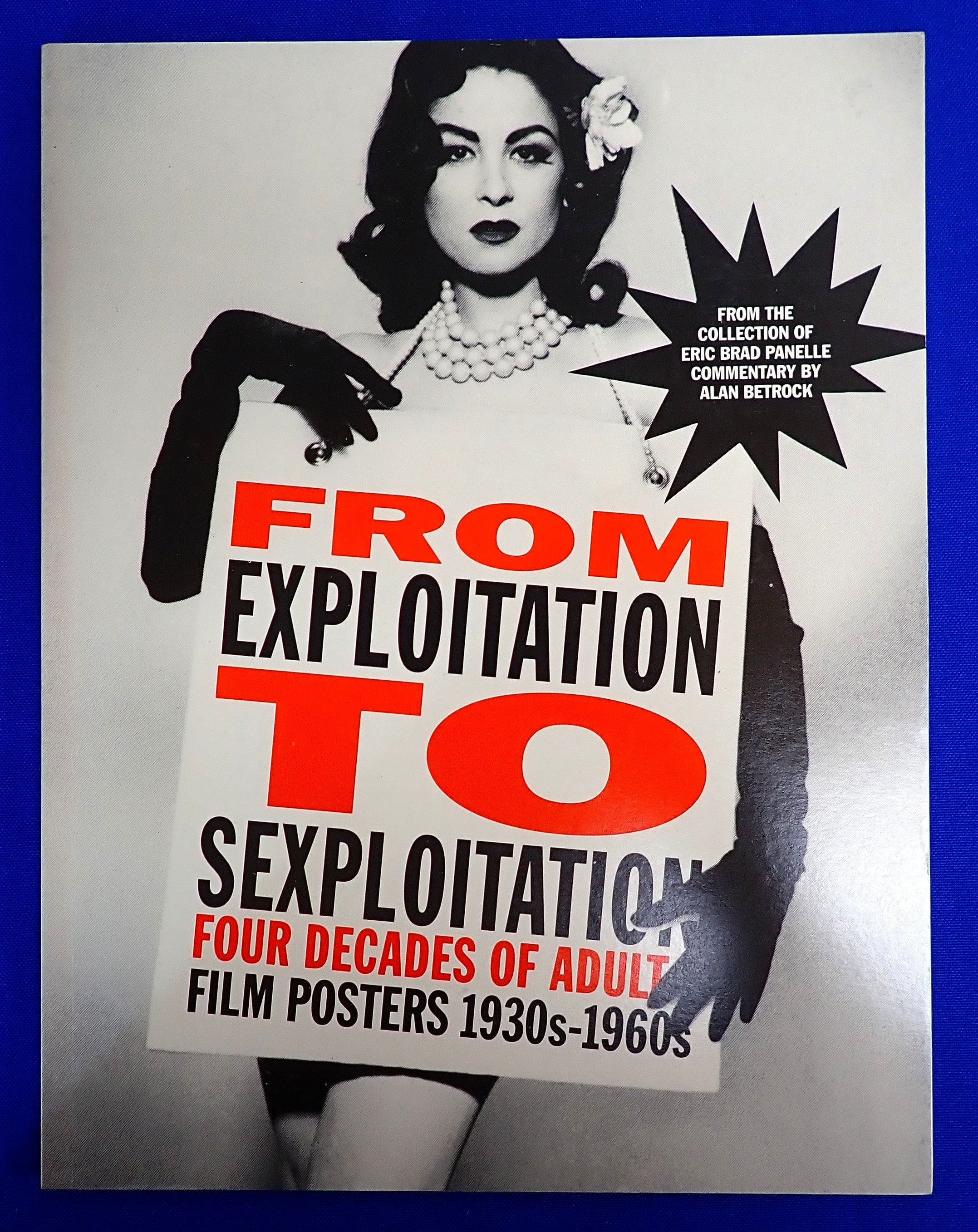 From Exploitation to Sexploitation: Four Decades of Adult Film Posters (1930's-1960's) - Softcover [Pre-Owned]