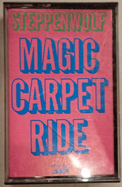 Steppenwolf - Magic Carpet Ride - Cassette Tape