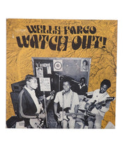 Wells Fargo - Watch Out - Vinyl [Pre-Owned]