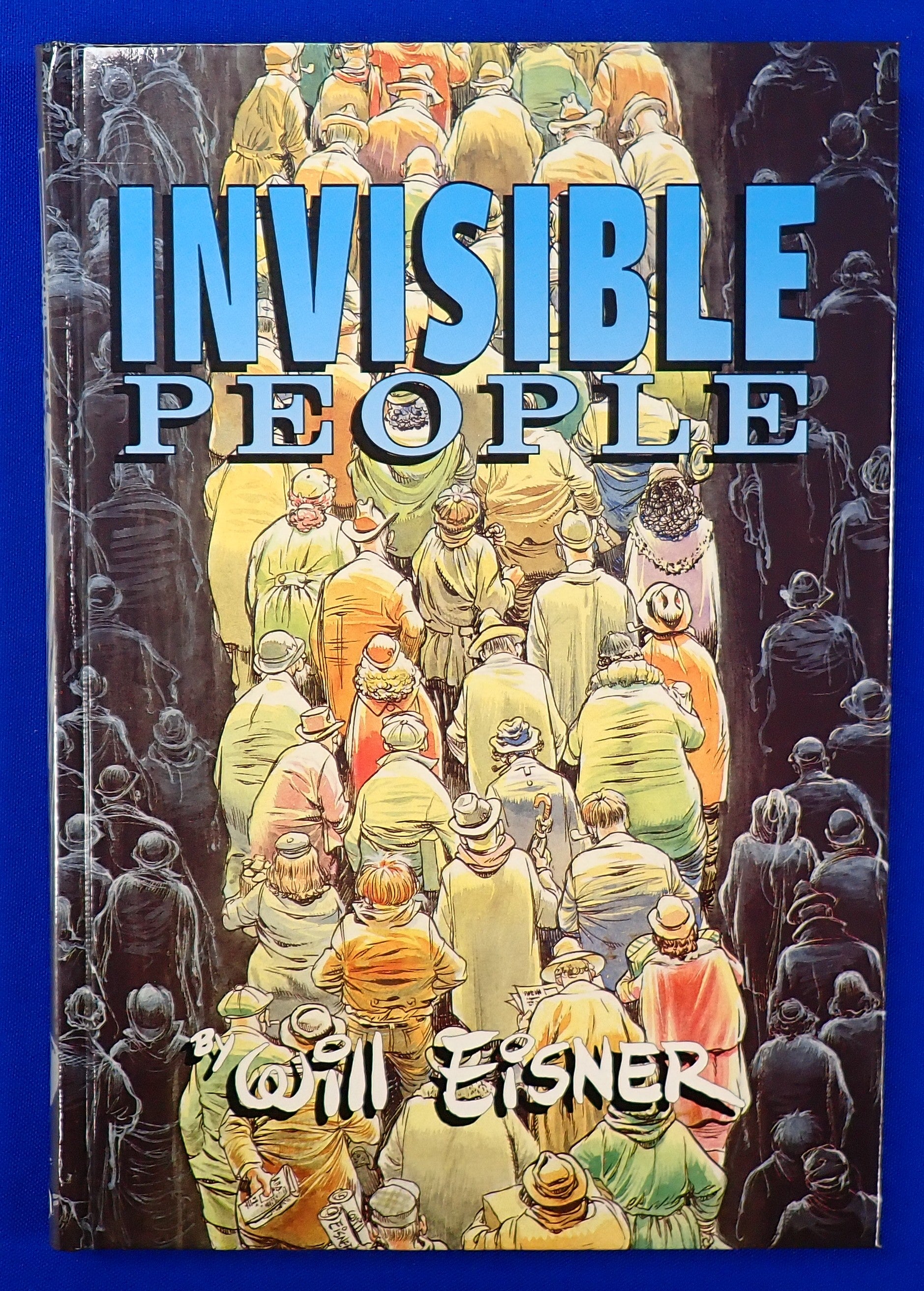 Invisible People by Will Eisner - SIGNED Hardcover [Pre-Owned]