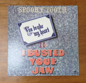 Spooky Tooth - You Broke My Heart so I busted your jaw