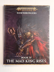 Age of Sigmar Dawnbringers Book IV: The Mad King Rises