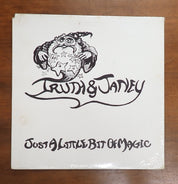 Truth and Janey - Just a Little Bit of Magic