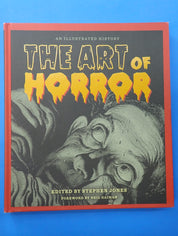 The Art of Horror An Illustrated History Hardcover (2015)