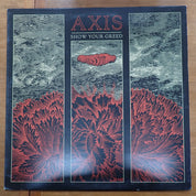 Axis - Show Your Greed