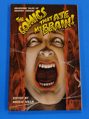 Gruesome Tales of Graphic Terror! The Comics That Ate My Brain! [Pre-Owned]