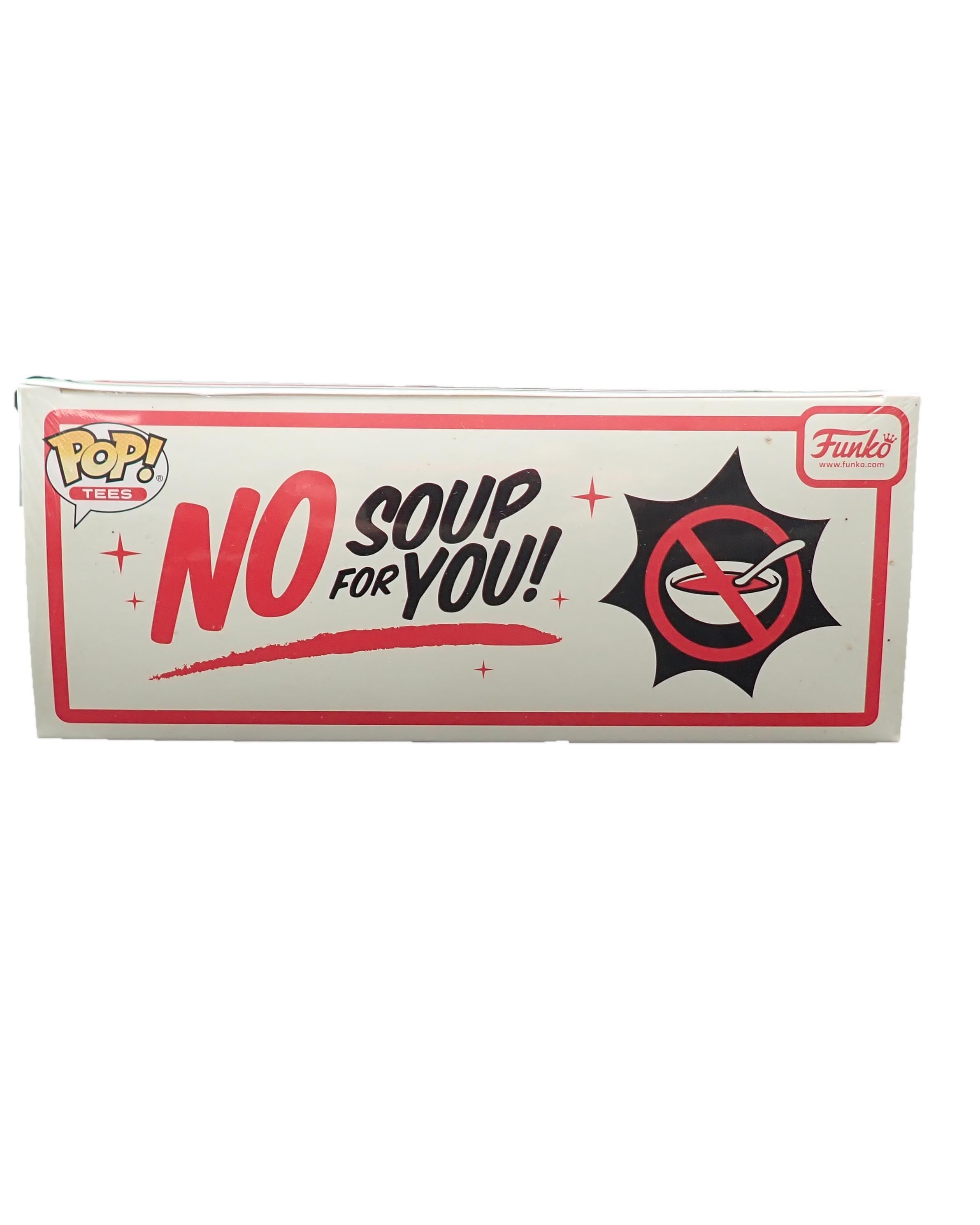 No Soup For You Tee Shirt - POP!