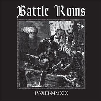 Battle Ruins – IV.XIII.MMXIX