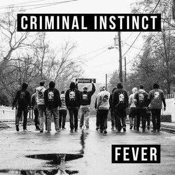 CRIMINAL INSTINCT / FEVER