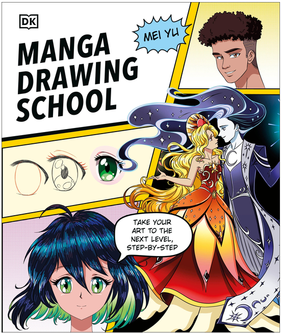 Manga Drawing School: Take Your Art to the Next Level, Step-By-Step