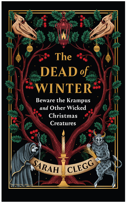 The Dead of Winter: Beware the Krampus and Other Wicked Christmas Creatures