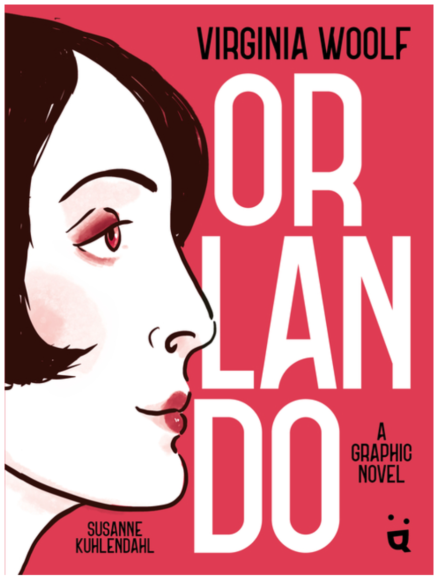Orlando: A Graphic Novel Adaptation of Virginia Woolf's Queer Classic