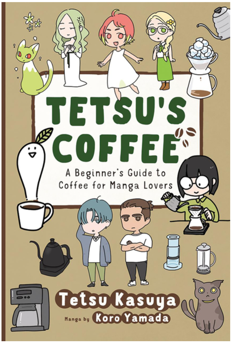 Tetsu's Coffee: A Beginner's Guide to Coffee for Manga Lovers