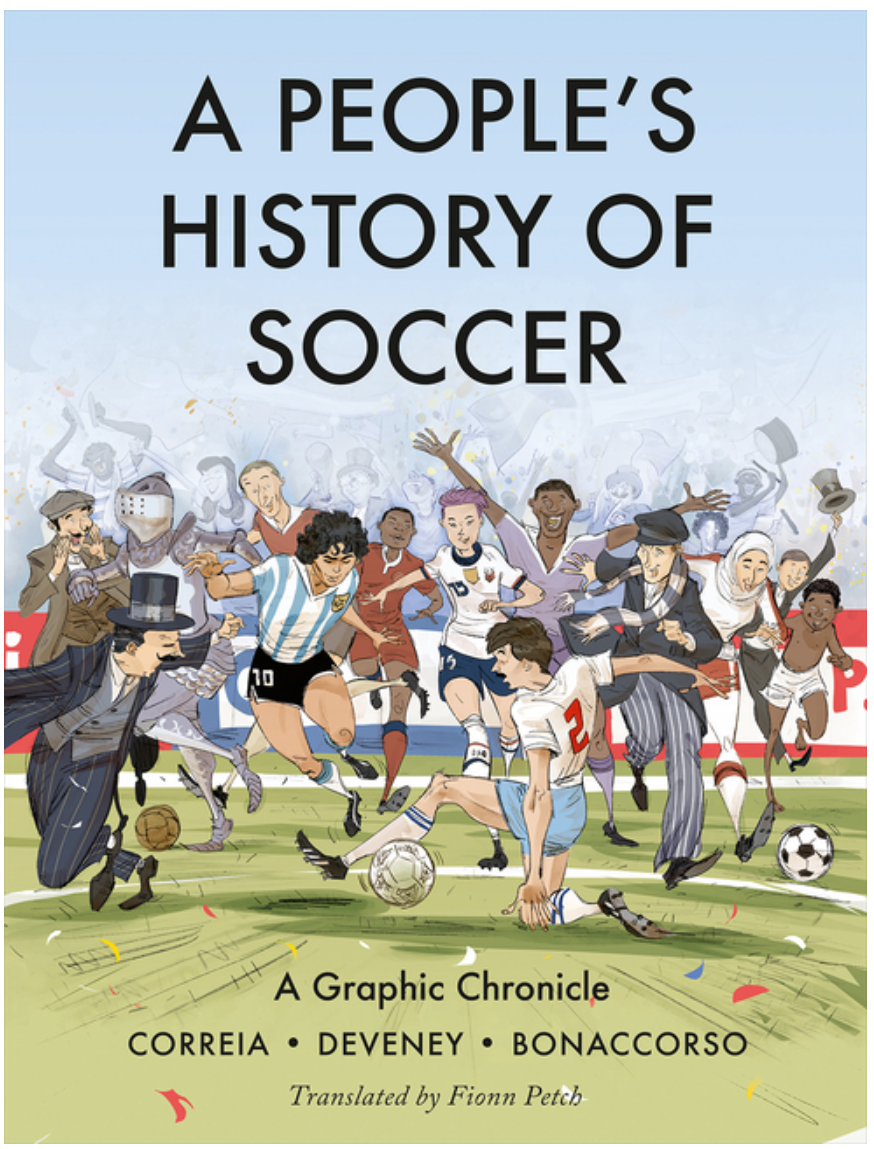 A People's History of Soccer: A Graphic Chronicle