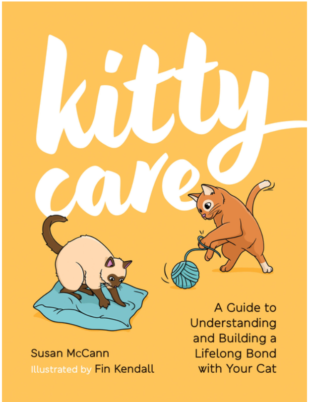 Kitty Care: A Guide to Understanding and Building a Lifelong Bond with Your Cat
