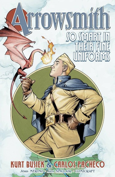 Arrowsmith Vol 1: So Smart in Their Fine Uniforms
