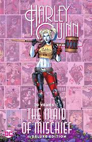 Harley Quinn 30 Years of the Maid of Mischief (Used)