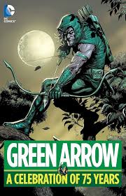 Green Arrow: A Celebration of 75 Years (Pre-Owned)