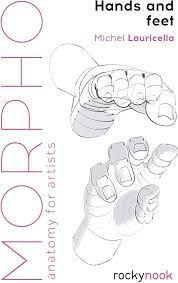 Morpho: Hands and Feet - Anatomy for Artists